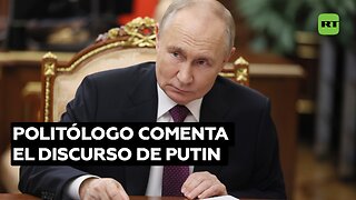 Politólogo, sobre el discurso de Putin: "Es un mensaje directo para Biden"