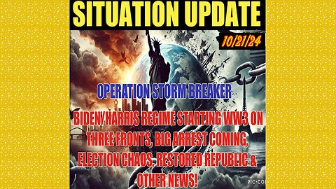 SITUATION UPDATE 10/21/24 - No way out, War On 3 Fronts, Election Chaos, Big Arrest Coming