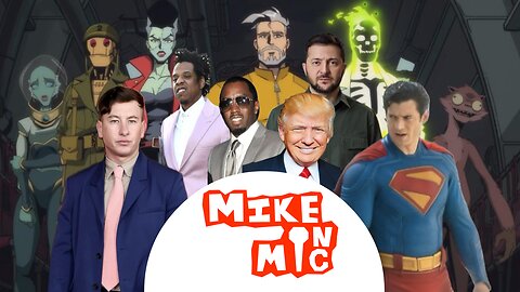 Mike On Mic on Superman/P.Diddy/Malibu Fires/Jay-Z/Creature Commandos/Barry Keogan/Zelensky/Trump