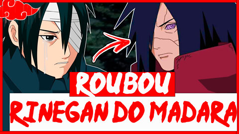 SASUKE ROUBOU OS OLHOS DO MADARA??!! ENTENDA A TEORIA!!