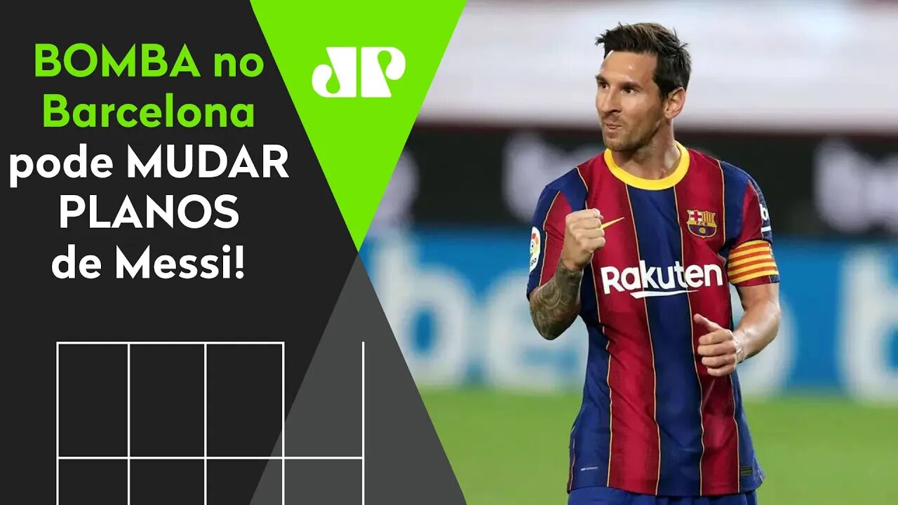 E AGORA, MESSI? BOMBA no Barcelona pode MUDAR PLANOS do argentino!
