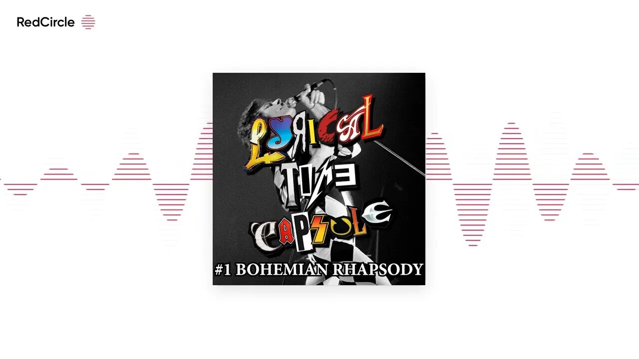 Lyrical Time Capsule - Bohemian Rhapsody (podcast)