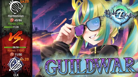 So uh... Did we win? - Epic Seven Top 100 GuildWar Commentary CLK Vs. Harmonious