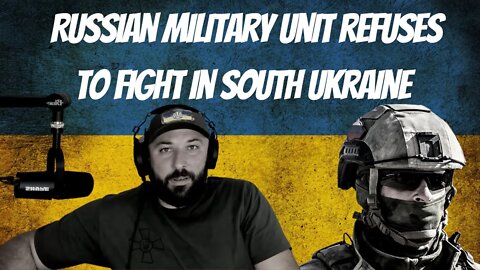 Russian Military Unit Refuses to Fight in South Ukraine – War In Ukraine 9-5-22