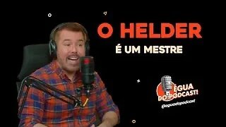 ÉGUA DO PODCAST - O HELDER É UM MESTRE DIZ ( DAVID MAFRA )