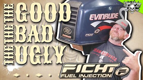 THE GOOD, THE BAD & THE UGLY! EVINRUDE FICHT (2022)