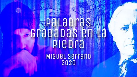 Miguel Serrano - Palabras Grabadas en la Piedra [Manú, Por el Hombre que Vendrá, 1991]