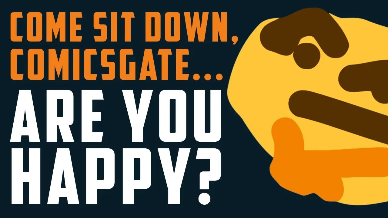 Come take a seat, COMICSGATE... Tell me, are you happy?
