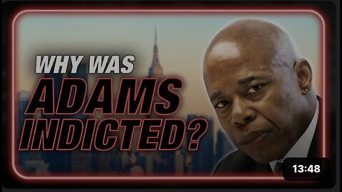 Learn The Real Reason Why NYC Mayor Eric Adams Was Indicted