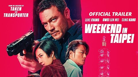 Weekend In Taipei - Official Trailer