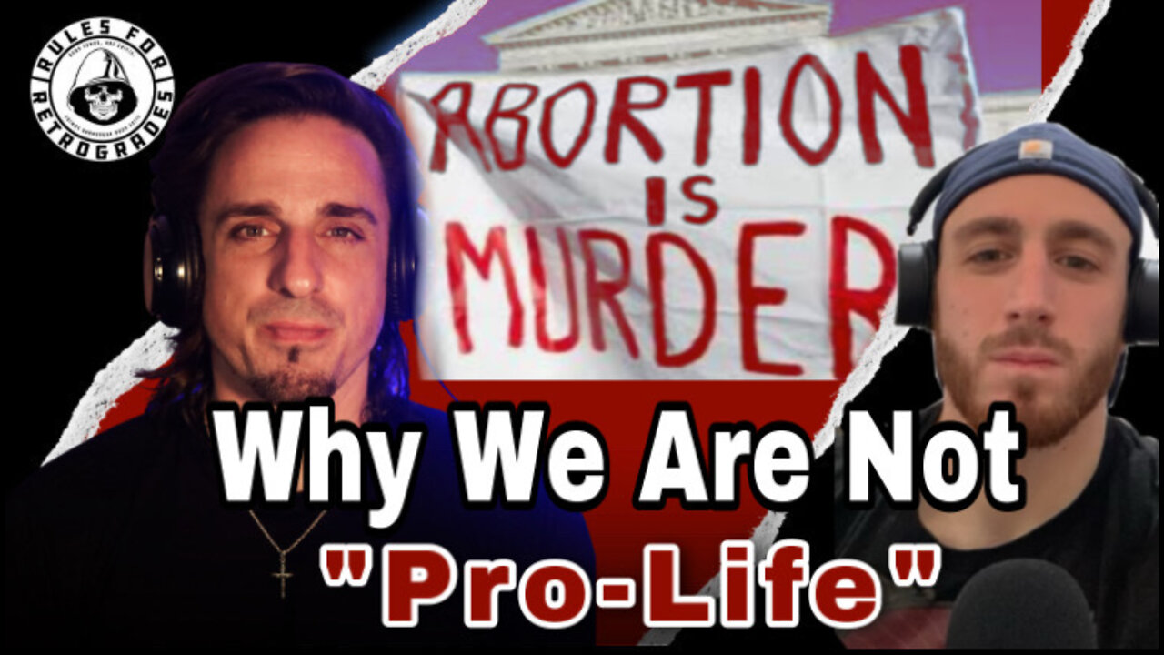 Why We Are Not "Pro-Life"