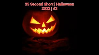 35 Second Short | Halloween 2022 | Halloween Music #Halloween #shorts #halloween2022 #3