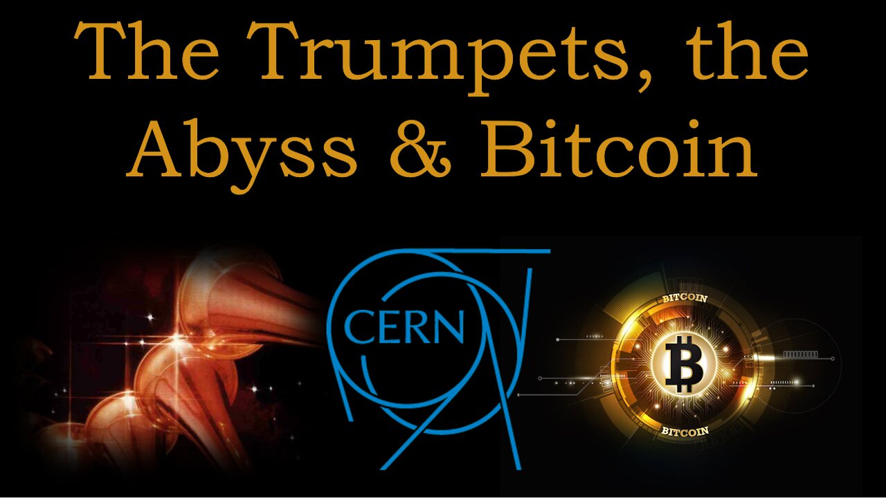 The Trumpets, the Abyss & Bitcoin