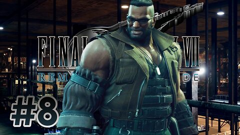 “After plan E comes F, G, and then H!” | FINAL FANTASY VII REMAKE INTERGRADE Part 8