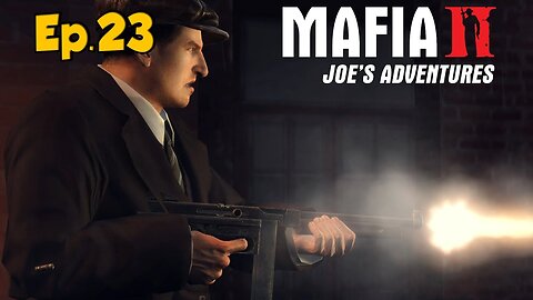 Mafia 2: Joe's Adventures Full Walkthrough w/Tailsly[Ep.23]Hit Contract