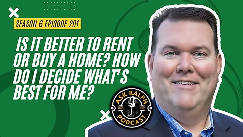 Is it better to rent or buy a home? How do I decide what’s best for me? | Ask Ralph Podcast
