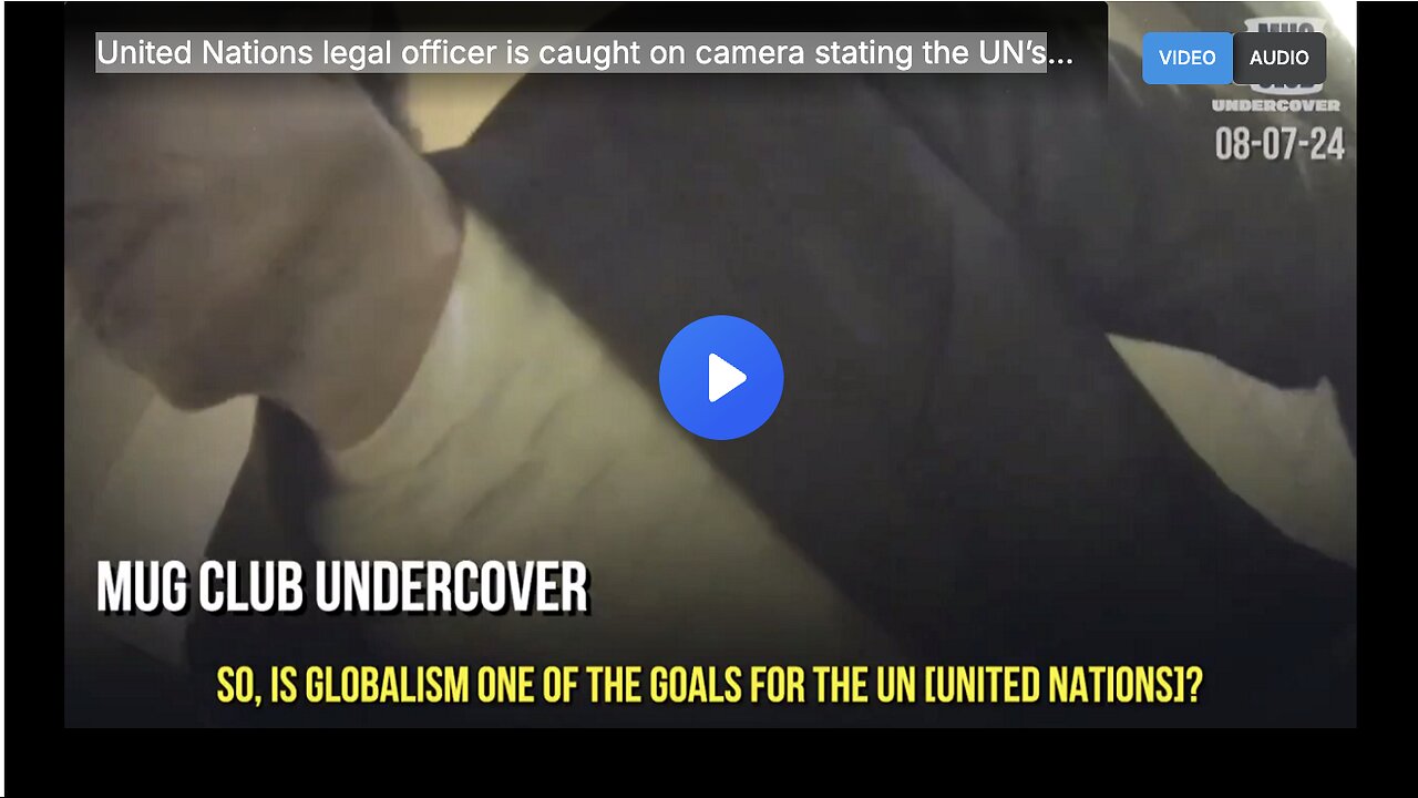 United Nations legal officer caught on camera stating UN’s ambition become a world government
