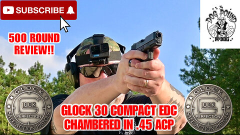 GLOCK 30 COMPACT .45 ACP 500 ROUND REVIEW!