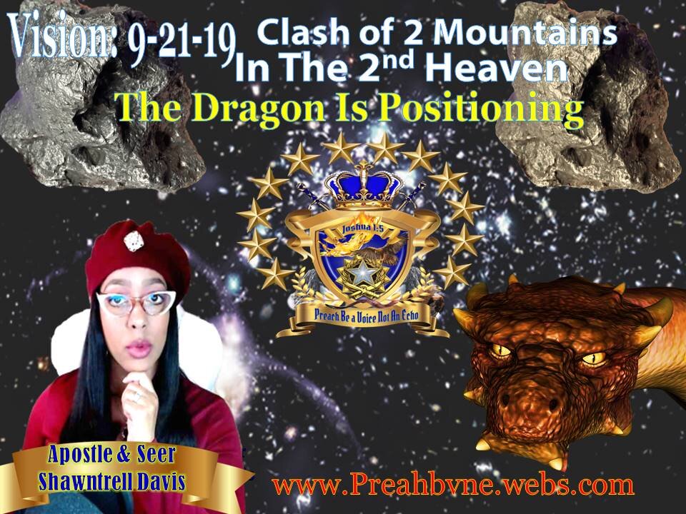 Waking Vision 9-21-19 Clash of 2 Mountains In 2nd Heaven- The Dragon is Positioning-PREPARE!