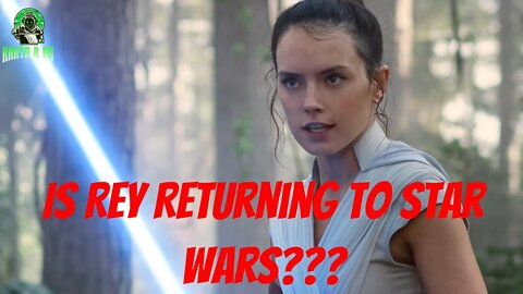 Is Rey Returning To Star Wars???