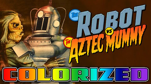 The Robot Vs The Aztec Mummy - AI COLORIZED - Cult Science Fiction Horror Move