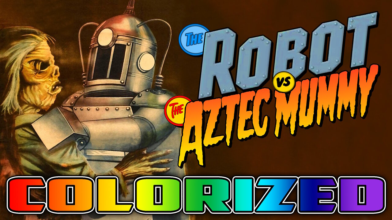 The Robot Vs The Aztec Mummy - AI COLORIZED - Cult Science Fiction Horror Move