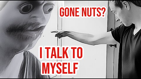 I Talk To Myself: And So Should You.
