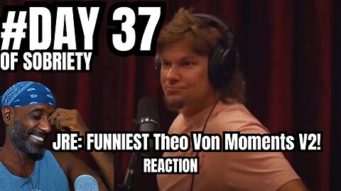 DAY37 Laughing Through Sobriety: Reacting to Theo Von's Hilarious Moments on JRE 😂 #sobrietyjourney