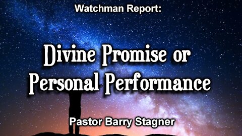 Divine Promise or Personal Performance
