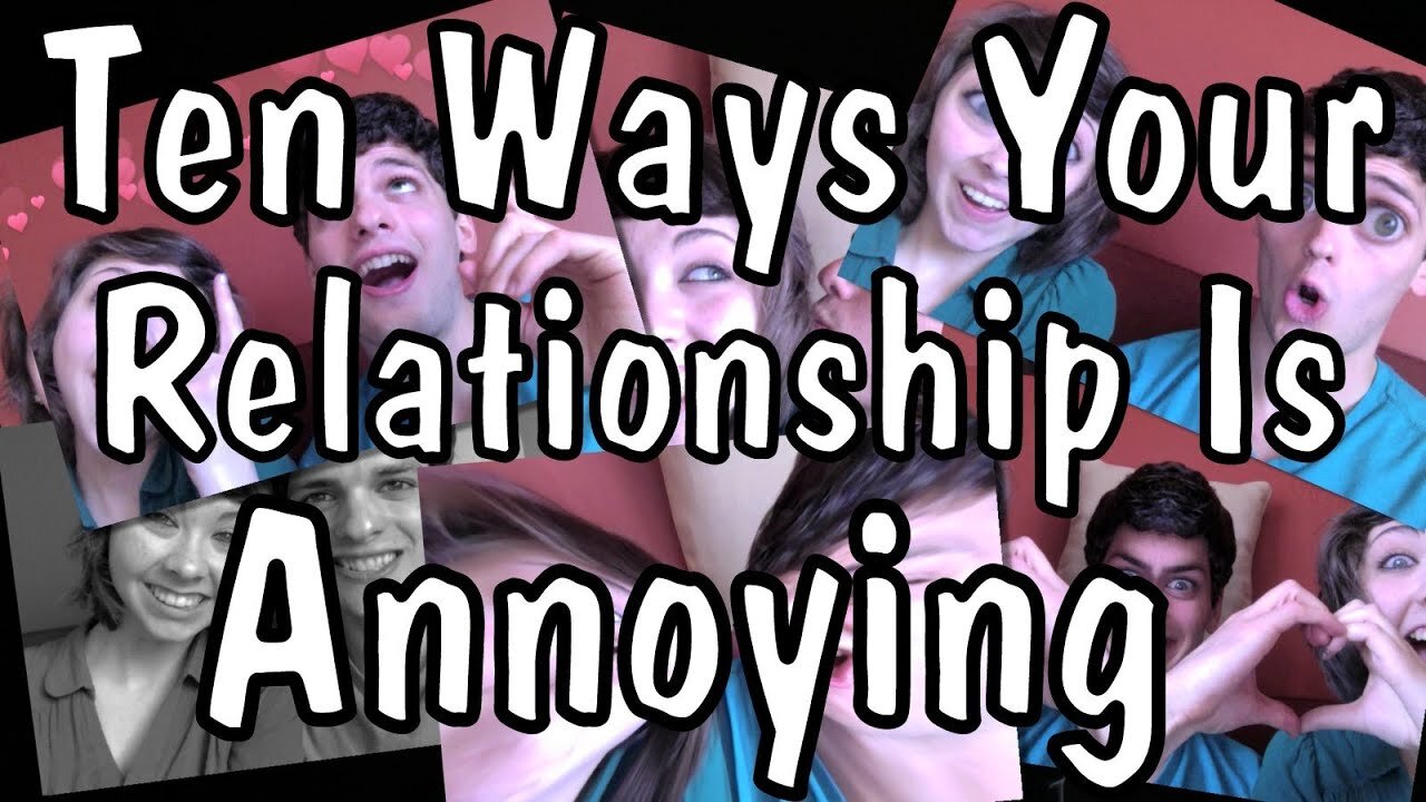 Messy Mondays: Ten Ways Your Relationship Is Annoying Your Friends