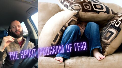 The Spirit/Program of Fear Discussion. (The Journey - Episode 20)