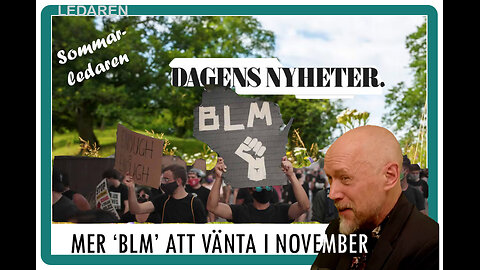 Ledaren 29 - Mer 'BLM' att vänta i november
