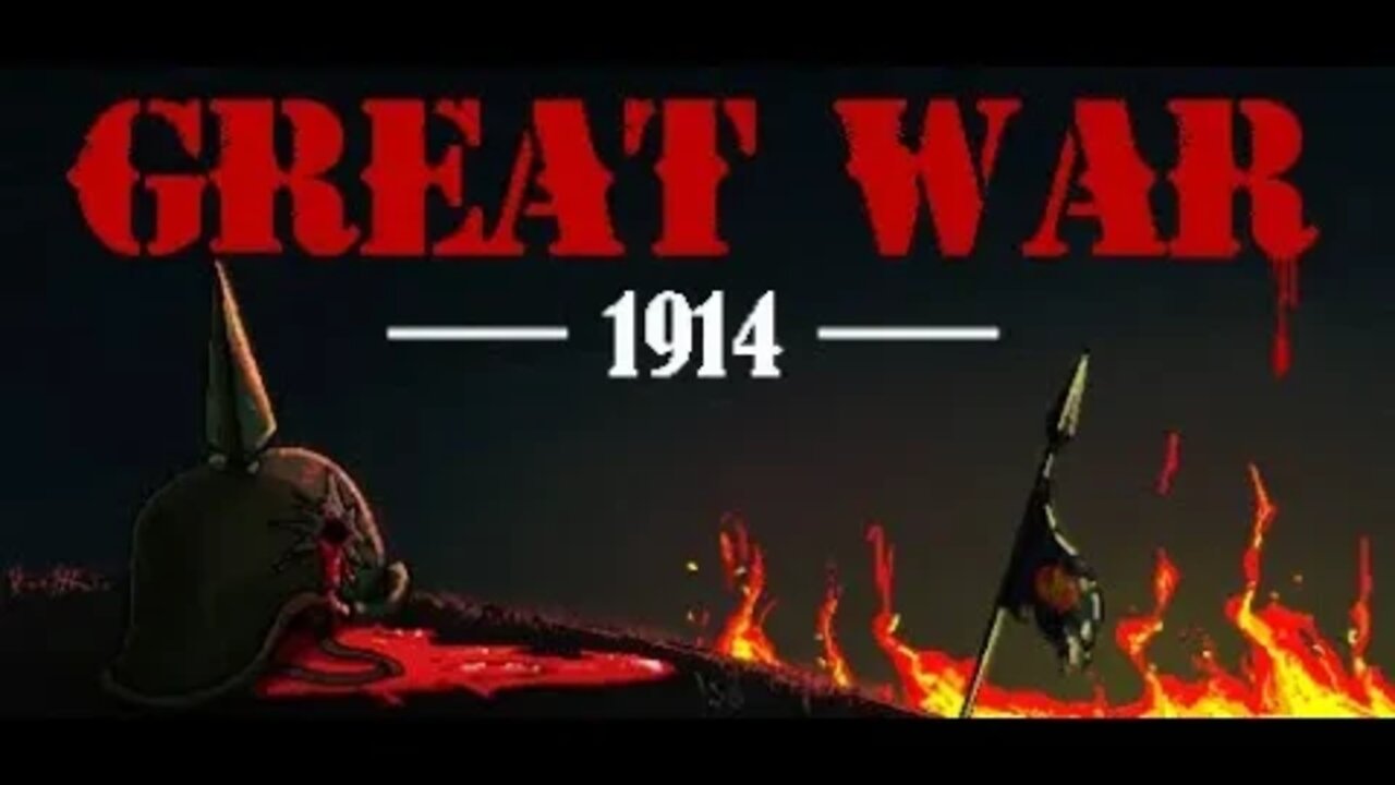 Great War 1914: Gameplay Featuring Campbell The Toast: Part 2