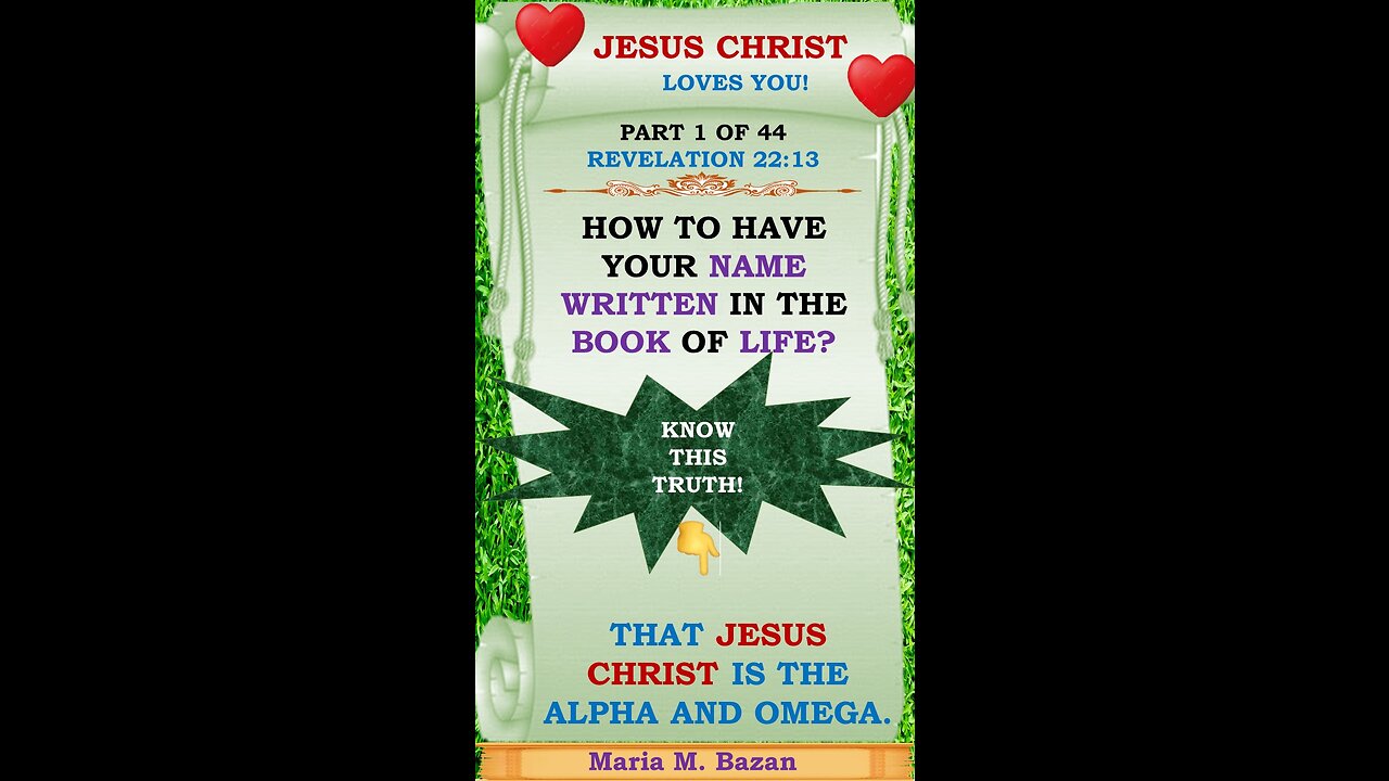 HOW TO HAVE YOUR NAME WRITTEN IN THE BOOK OF LIFE? P1 of 44