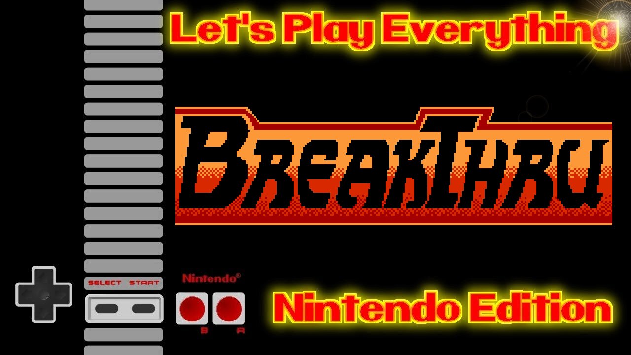 Let's Play Everything: BreakThru