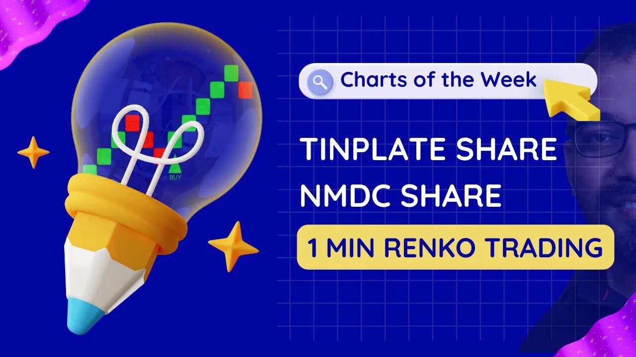 #charts of the week | #tinplate & #nmdcshareanalysis | 1MIN #renko #tradingstrategy | BS PATTERN