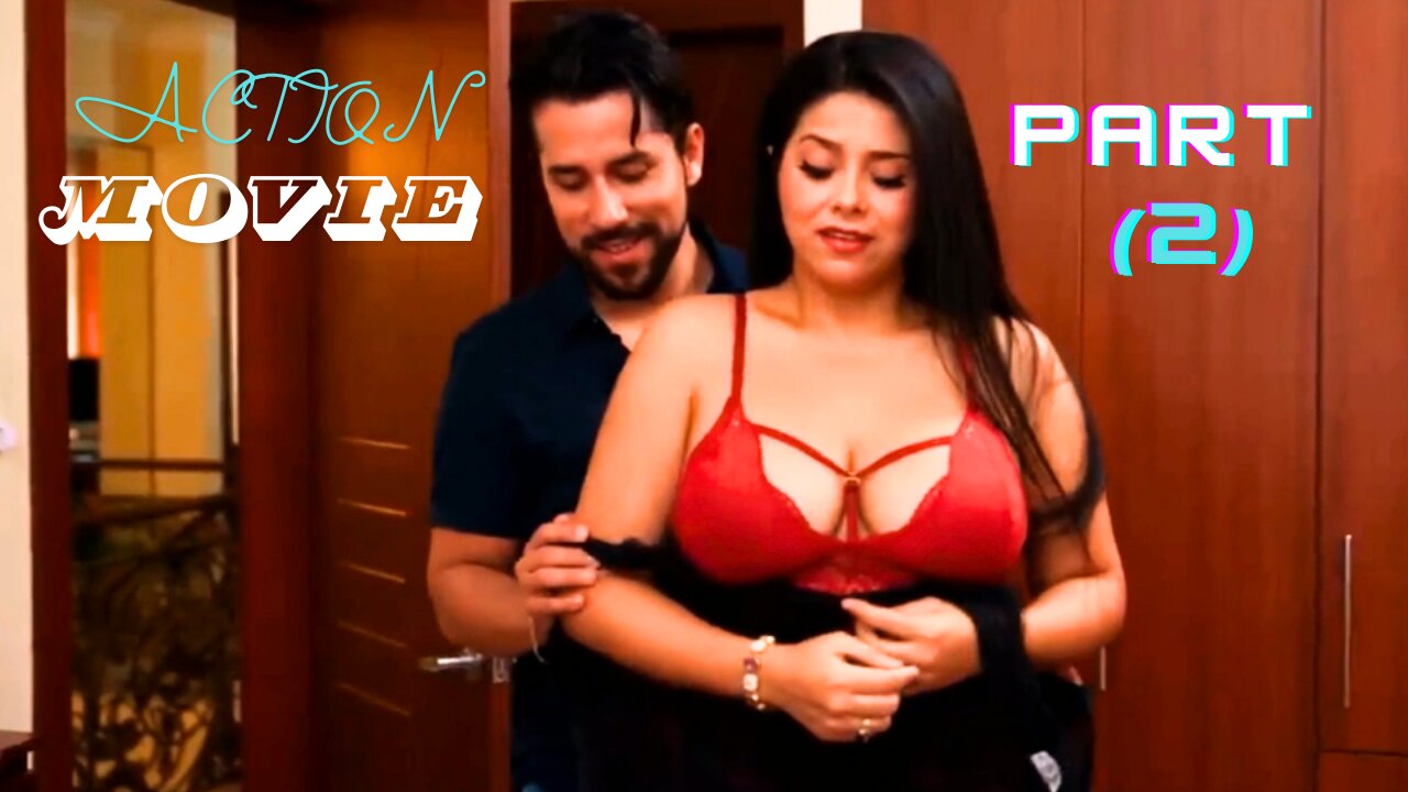 New sexy movie part 2, New sexy movie #latest sexy vedio # latest sexy video #hindi new sexy movie.