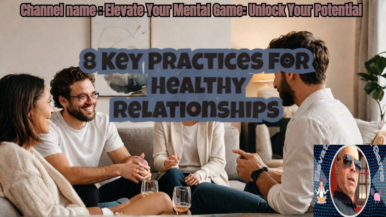 8 Key Practices for Healthy Relationships