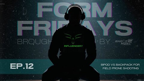 Form Fridays Episode 12: Bipod vs Backpack for Field Prone Shooting
