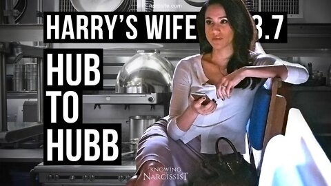 Harry´s Wife Part 83.7 Hub to Hubb (Meghan Markle)