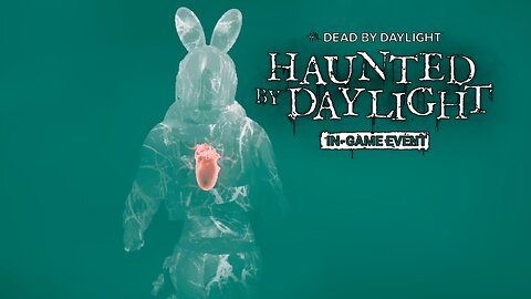 HAUNTED BY DAYLIGHT - Dead By Daylight