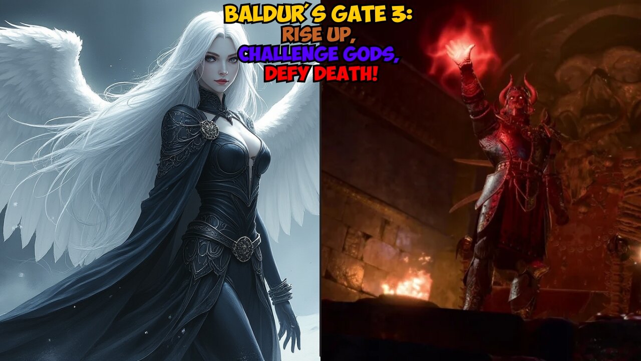Baldur's Gate 3: Rise Up, Challenge Gods, Defy Death!