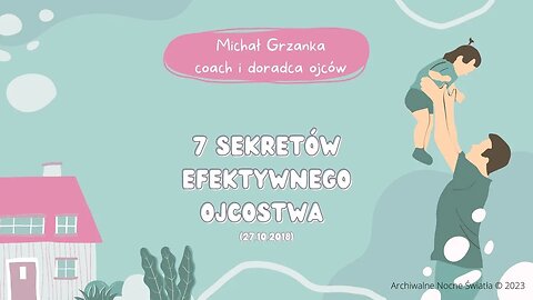 7 sekretów efektywnego ojcostwa (27.10.2018)