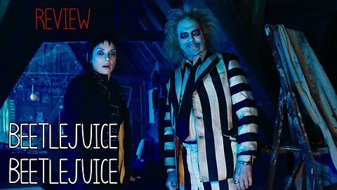 Beetlejuice Beetlejuice - Review