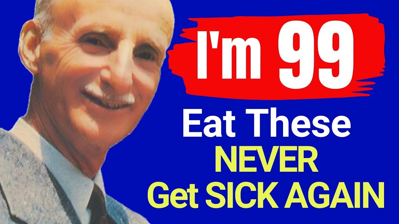 Dr. Norman Walker (99 yo) "I Haven't Been Sick in 49 Years!" 7 FOODS I Eat DAILY