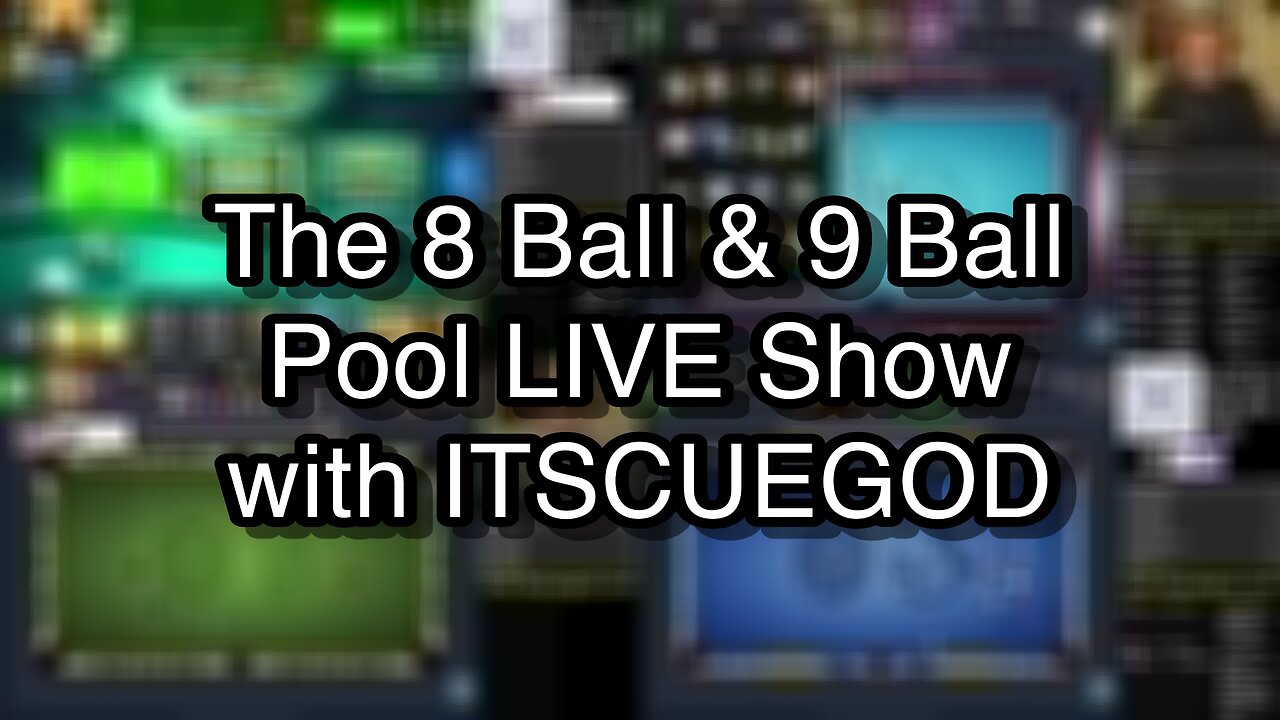 The 8 Ball & 9 Ball Pool LIVE Show with ITSCUEGOD