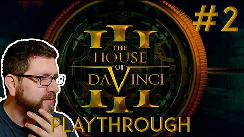 The House of Da Vinci 3 | Part 2 (12/28/22 Live Stream)