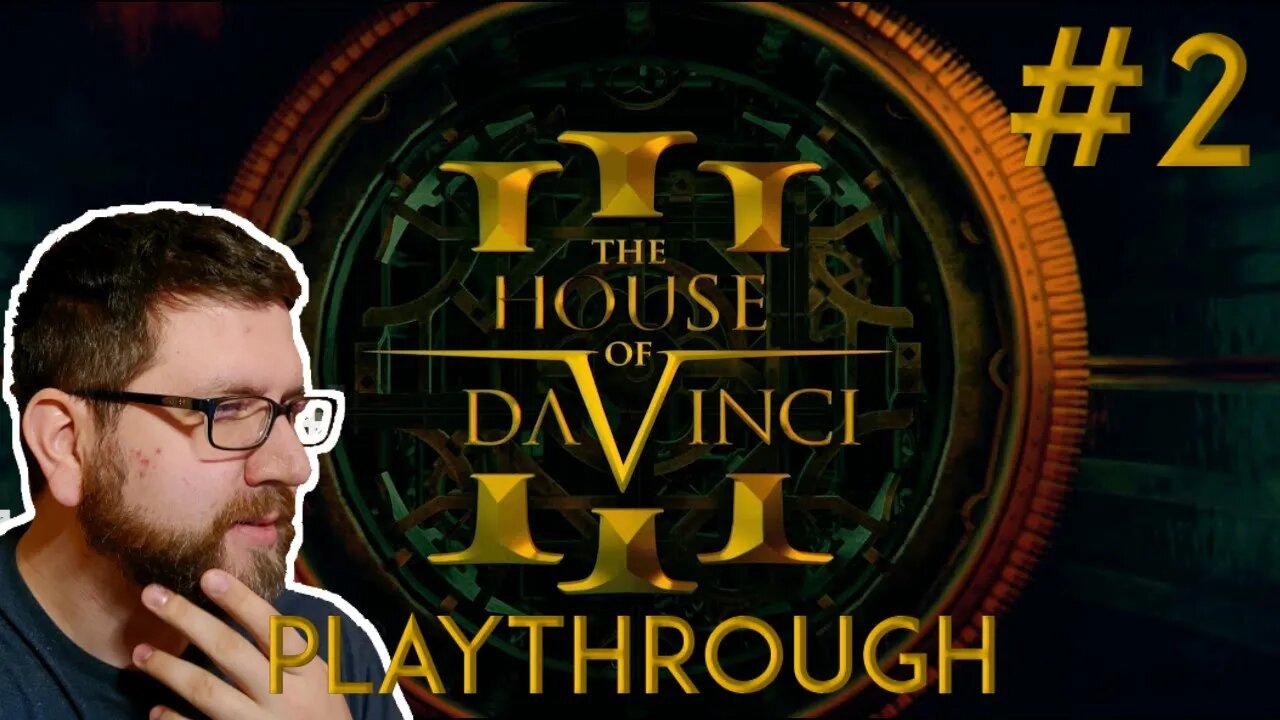 The House of Da Vinci 3 | Part 2 (12/28/22 Live Stream)