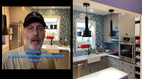 EPS 77 - A Custom Kitchen Renovation Part Five