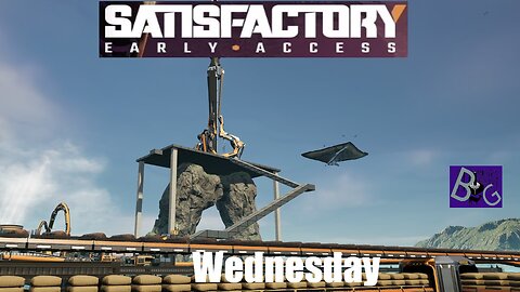 Satisfactory Wednesday (pt 2)